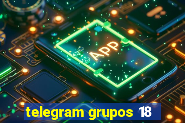 telegram grupos 18